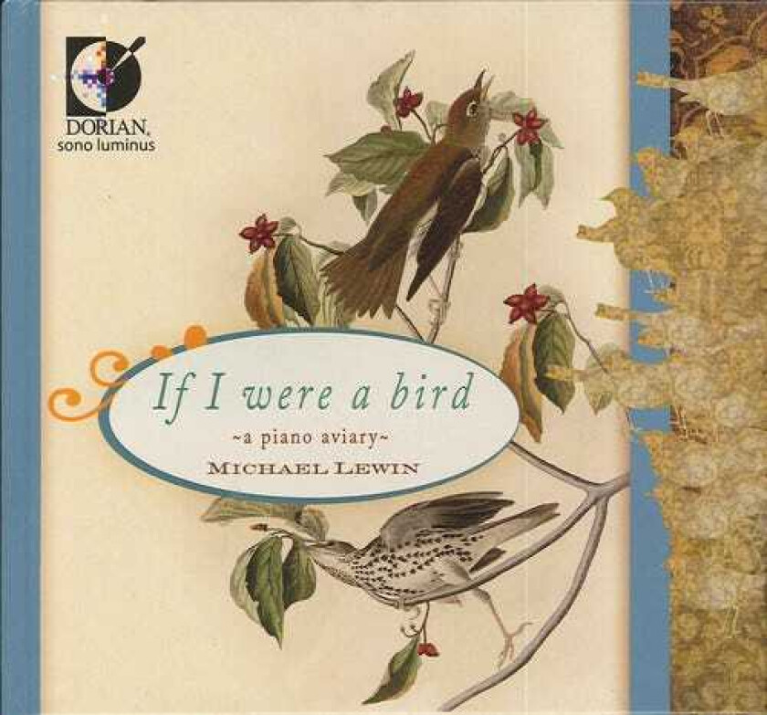 Michael Lewin If I Were A Bird: A Piano Aviary CD