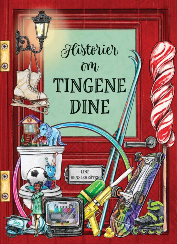 Historier om tingene dine av Line Renslebråten