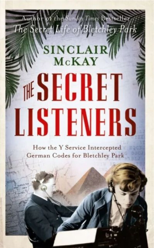 The Secret Listeners av Sinclair McKay