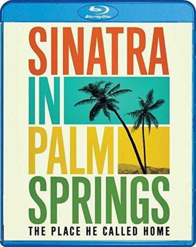 Sinatra In Palm Springs: The Place He Called Home Bluray