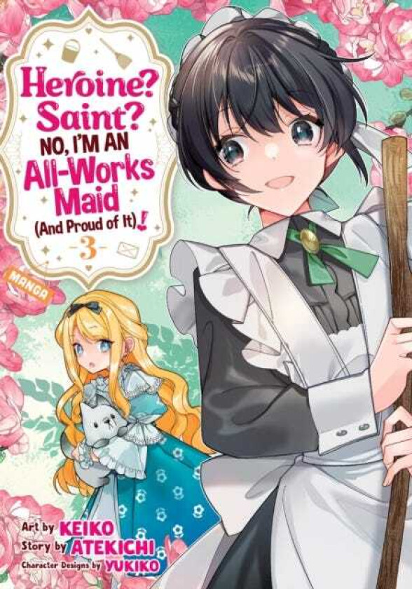 Heroine? Saint? No, I'm an AllWorks Maid (And Proud of It)! (Manga) Vol. 3