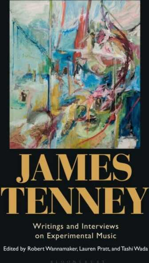 James Tenney Writings and Interviews on Experimental Music