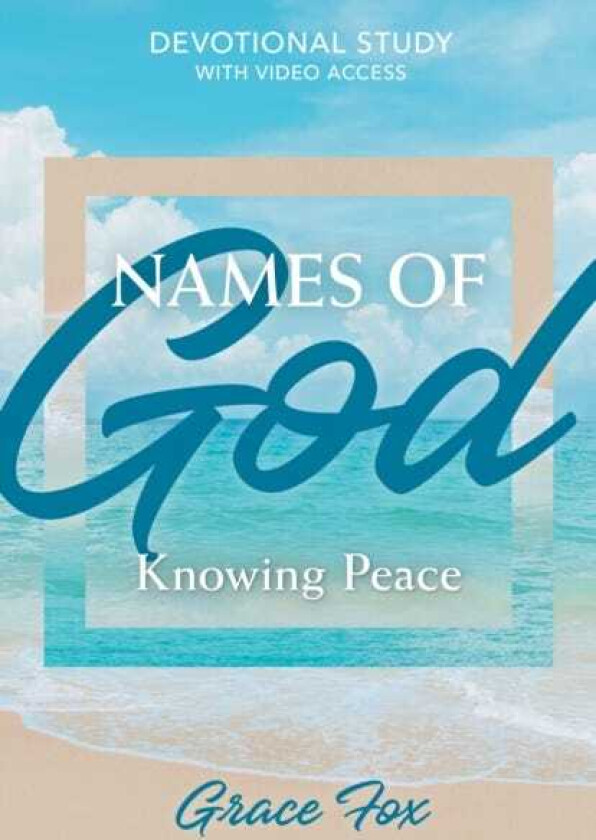 Names of God: Knowing Peace