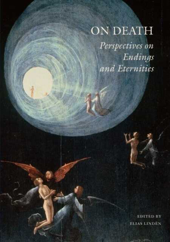 On Death: Perspectives on endings and eternities
