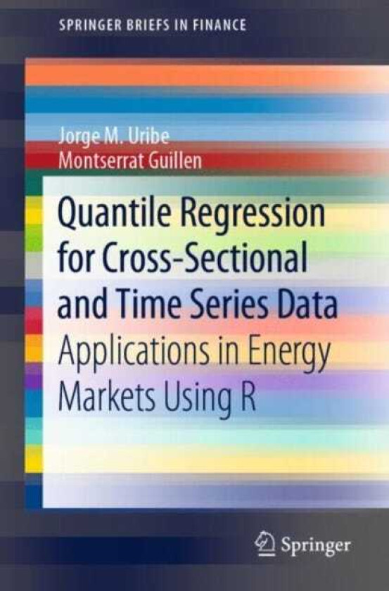 Quantile Regression for CrossSectional and Time Series Data Applications in Energy Markets Using R