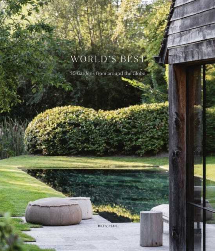 World's Best 50 Gardens from Around the Globe