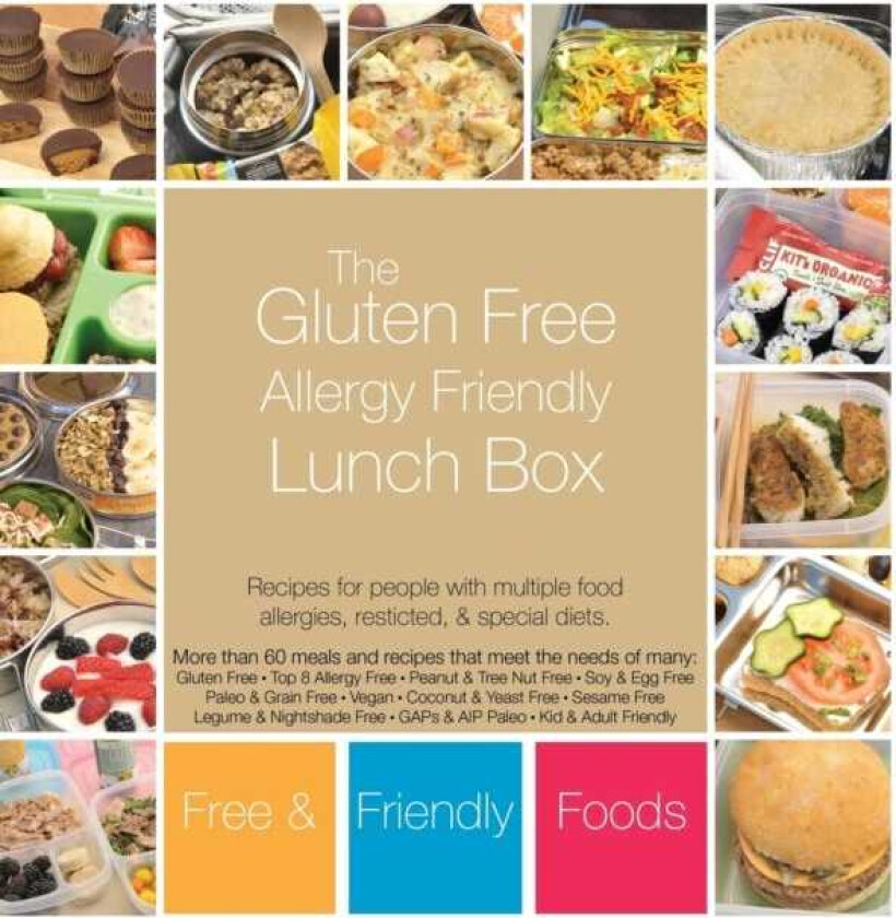 The Gluten Free Allergy Friendly Lunch Box Recipes for people with multiple food allergies, restricted, and special diets.