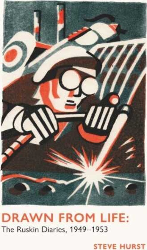 Drawn From Life The Ruskin Diaries, 194953