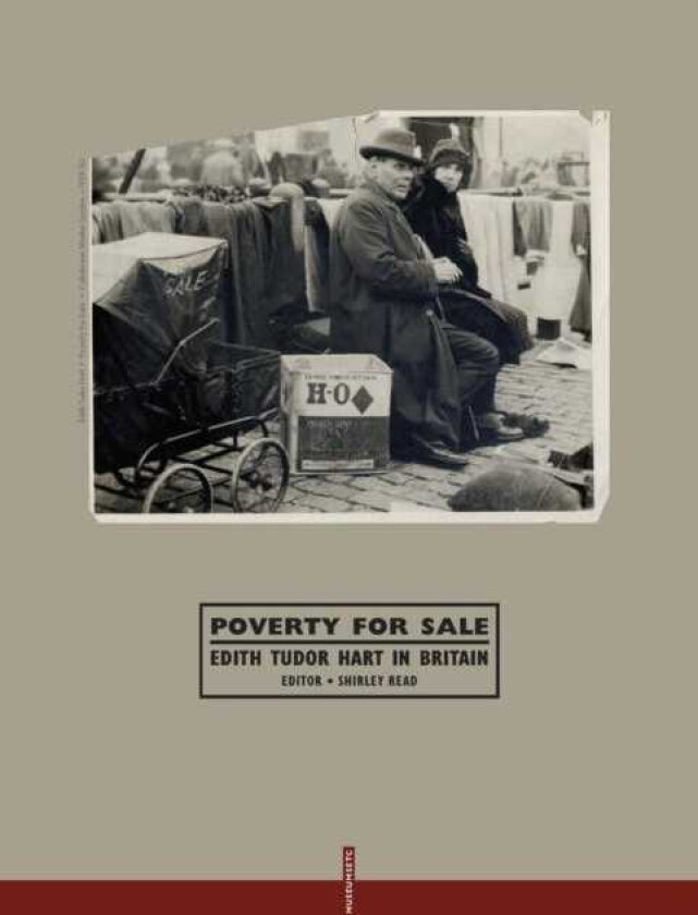 Poverty for Sale Edith Tudor Hart in Britain