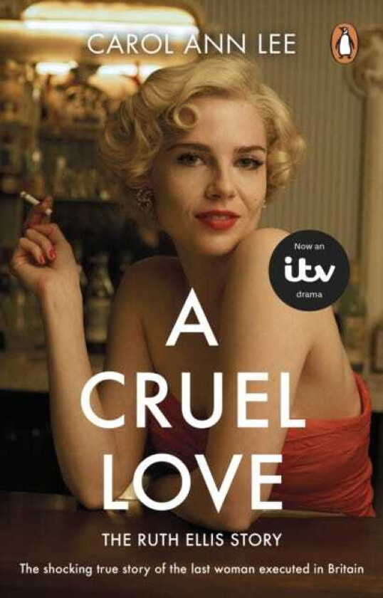 A Cruel Love The Real Ruth Ellis Story