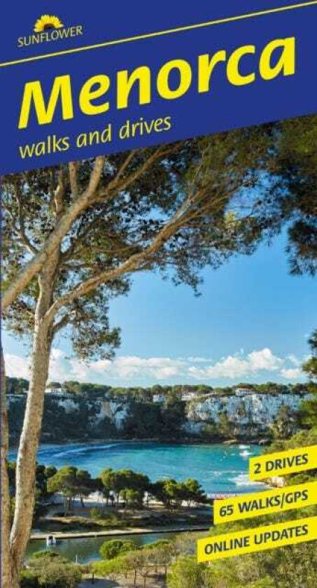 Menorca Sunflower Walking Guide 65 walks and 2 car tours
