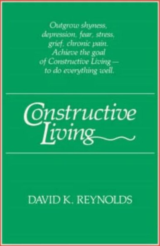 Constructive Living av David K. Reynolds