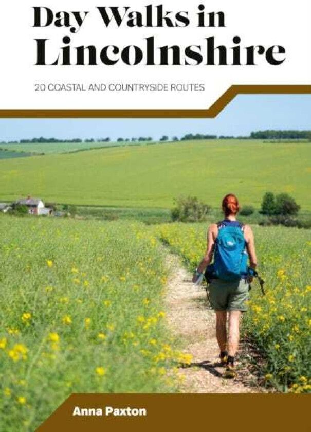 Day Walks in Lincolnshire 20 coastal and countryside routes