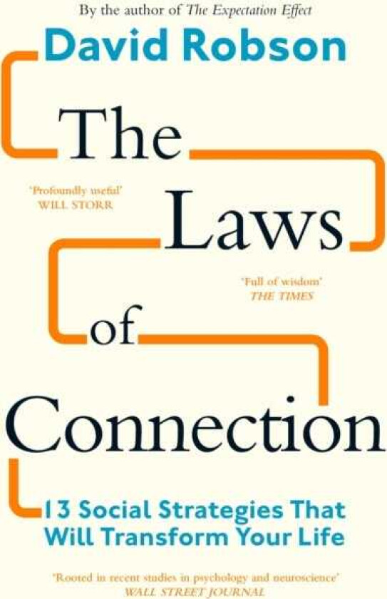 The Laws of Connection 13 Social Strategies That Will Transform Your Life