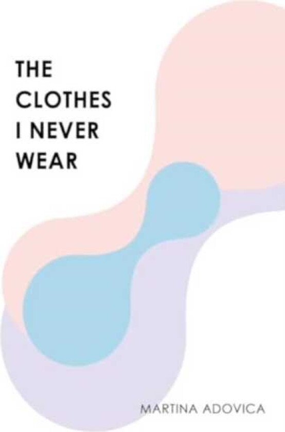 The Clothes I Never Wear