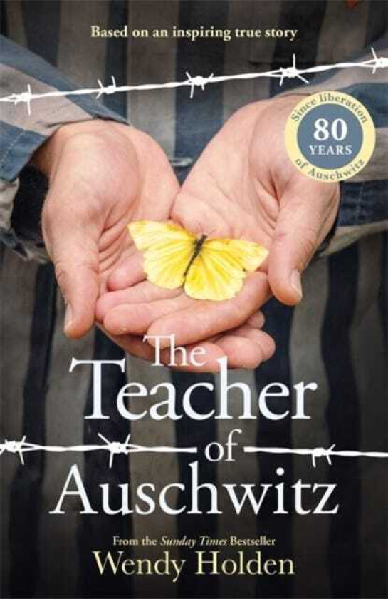 The Teacher of Auschwitz Based on the inspiring true story of Fredy Hirsch