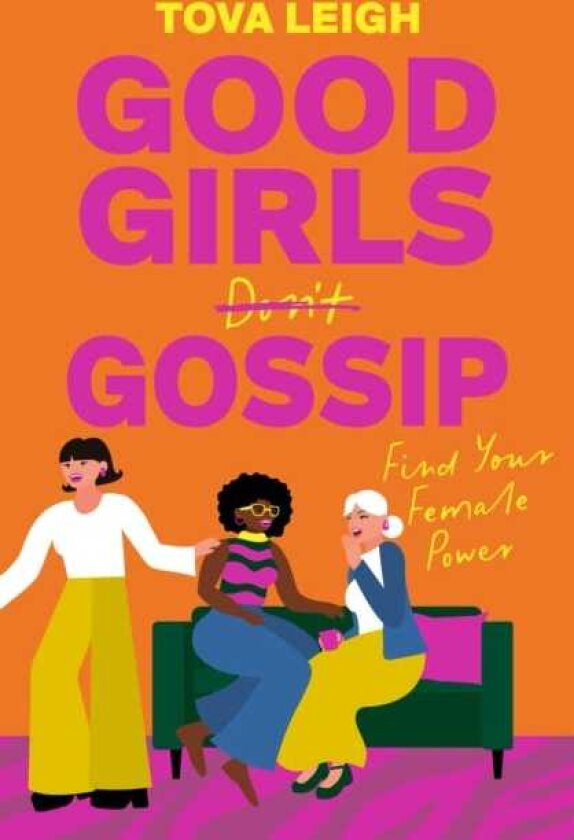 Good Girls Gossip Find Your Female Power