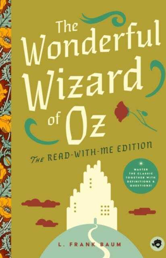 The Wonderful Wizard of Oz: The ReadWithMe Edition The Unabridged Story in 20Minute Reading Sections with Comprehension Questions, Discussion Prompts, Definitions, and More!