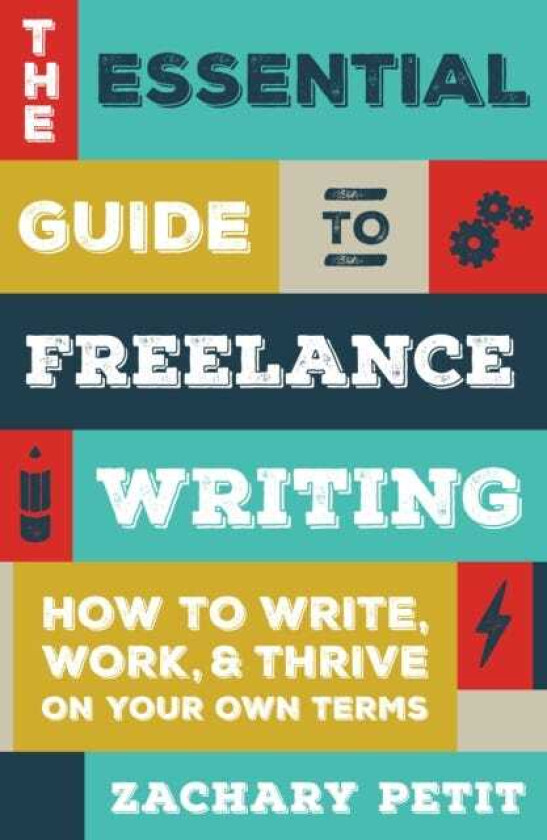 The Essential Guide to Freelance Writing The Inside Scoop from Writer's Digest