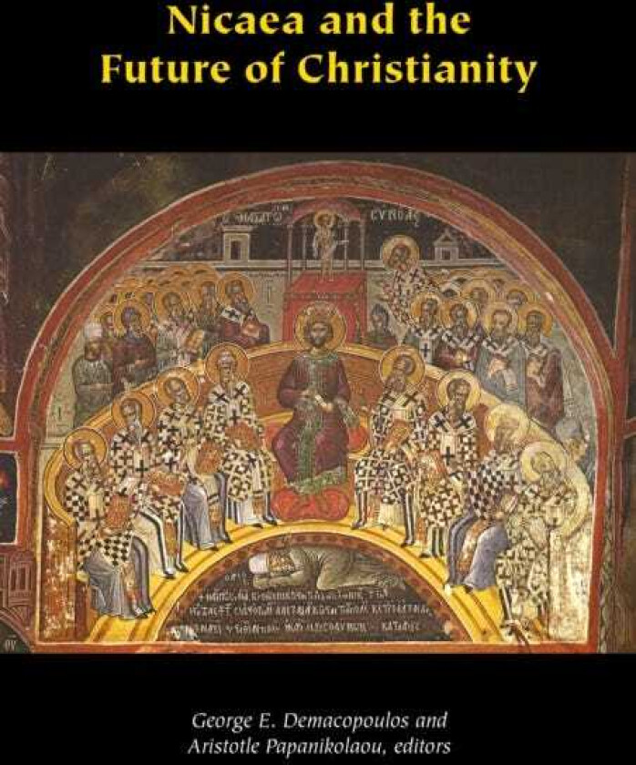 Nicaea and the Future of Christianity