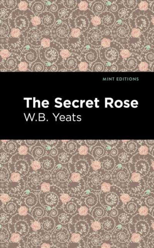 The Secret Rose Love Poems