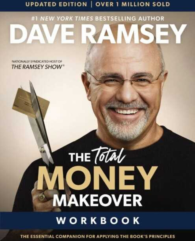 The Total Money Makeover Workbook Updated The Essential Plan for Applying the Book’s Principles