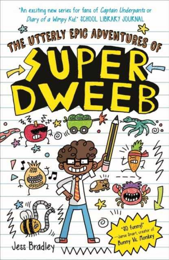 The Utterly Epic Adventures of Super Dweeb 3 Books in 1 with Exclusive Content