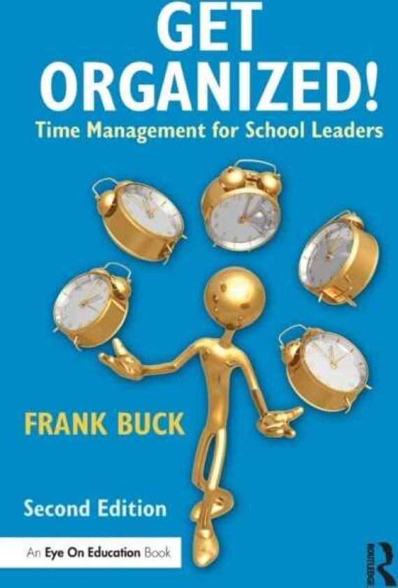 Get Organized! Time Management for School Leaders