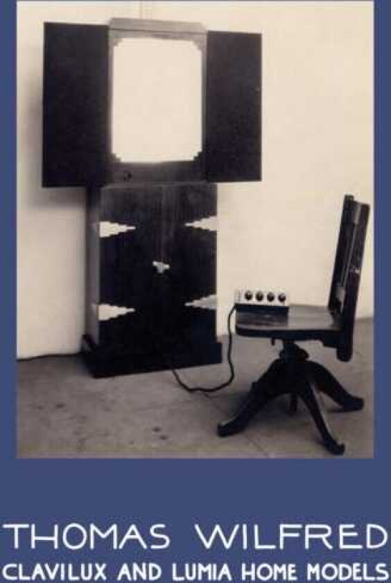 Thomas Wilfred: Clavilux and Lumia Home Models