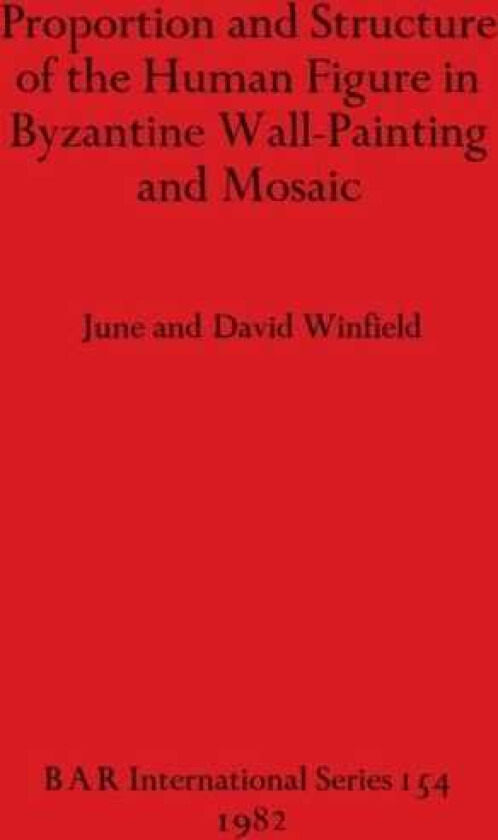 Proportion and Structure of the Human Figure in Byzantine Wall Painting and Mosaic