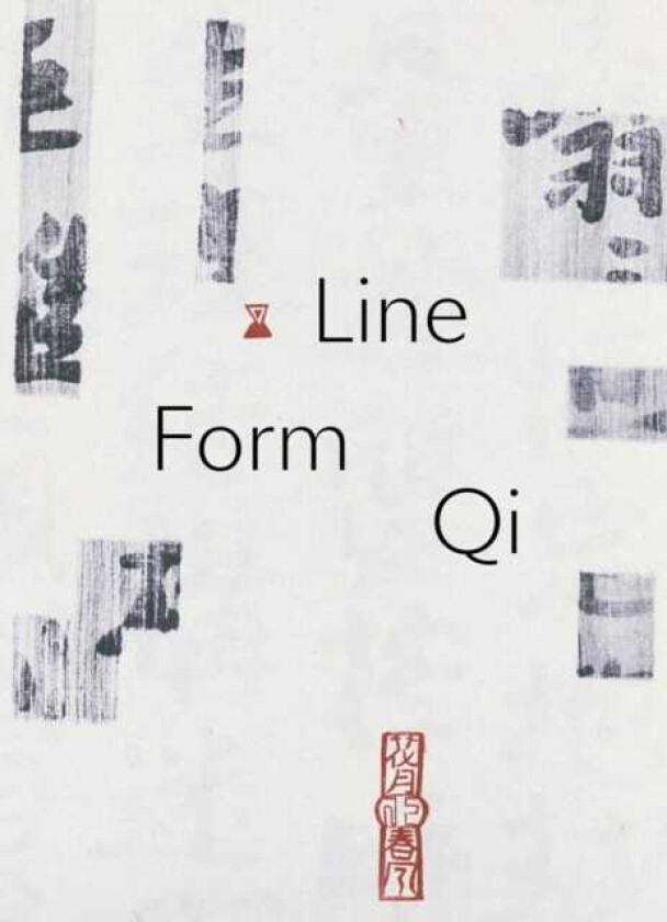 Line, Form, Qi: Calligraphic Art from the Fondation INK Collection