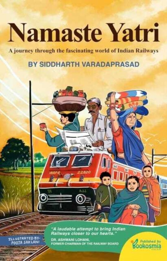 Namaste Yatri A Journey Through the Fascinating World of Indian Railways