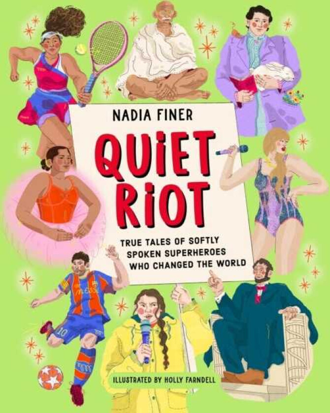 Quiet Riot True Tales of Shy Superheroes Who Changed the World