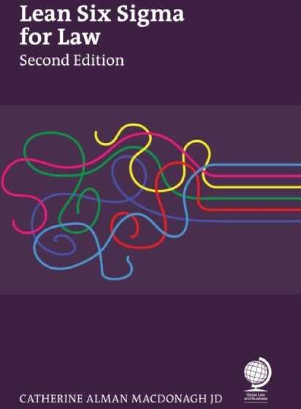 Lean Six Sigma for Law, Second Edition
