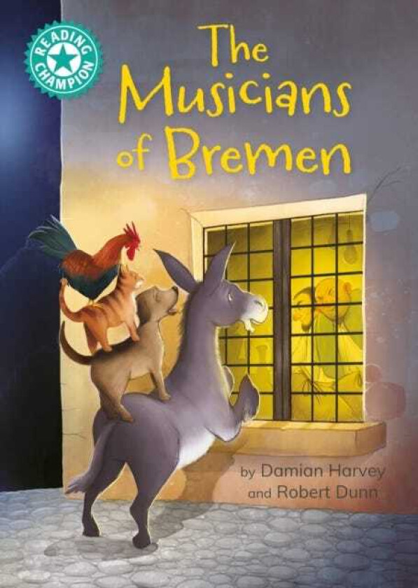 Reading Champion: The Musicians of Bremen independent reading Turquoise 7