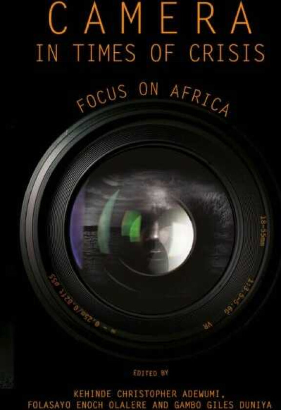 Camera in Times of Crisis Focus on Africa