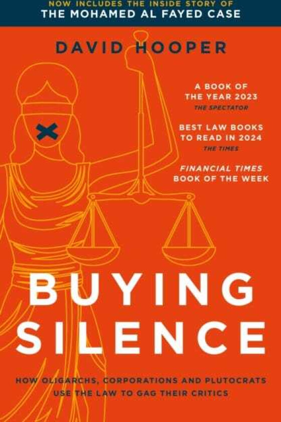 Buying Silence How oligarchs, corporations and plutocrats use the law to gag their critics