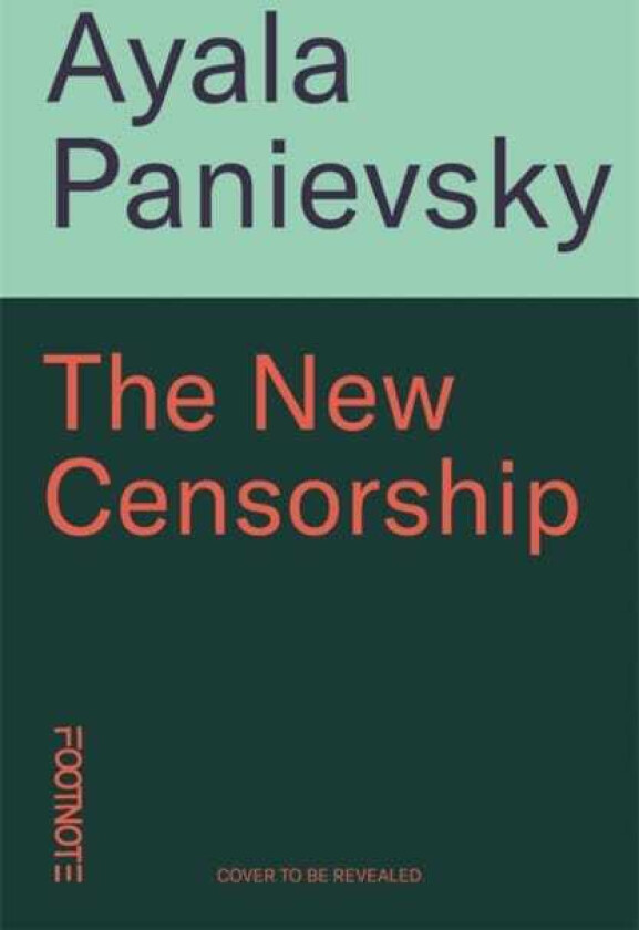 The New Censorship How the War on Media is Taking Us All Down