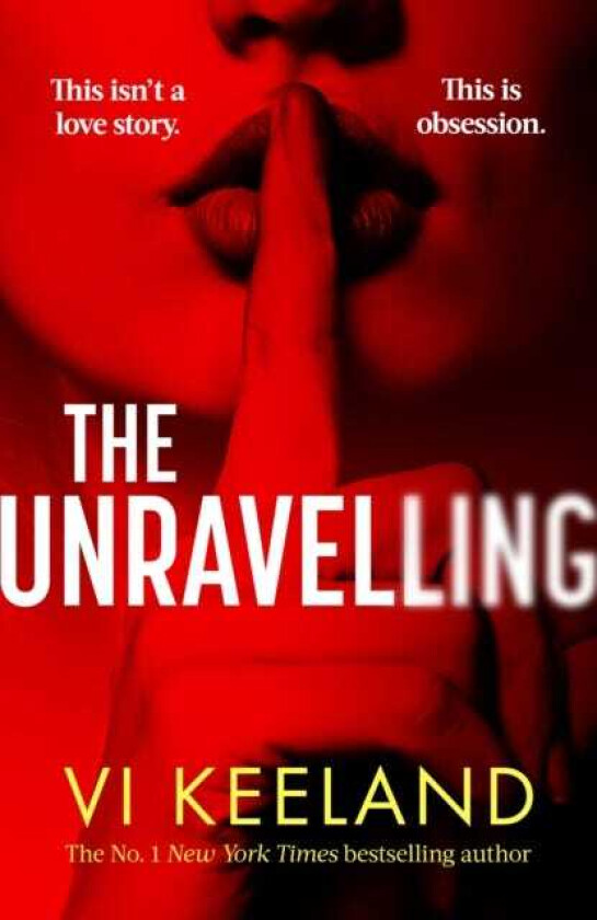 The Unravelling An addictive, spicy and fastpaced thriller