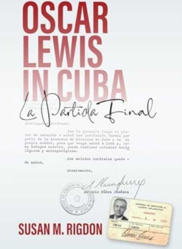 Oscar Lewis in Cuba La Partida Final