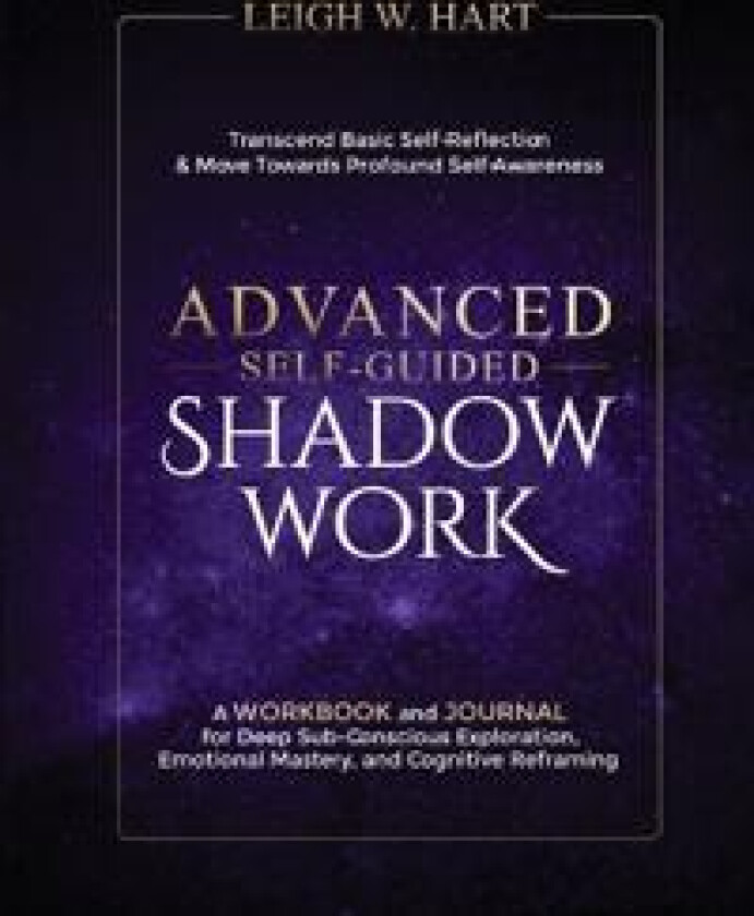 Advanced Self-Guided Shadow Work