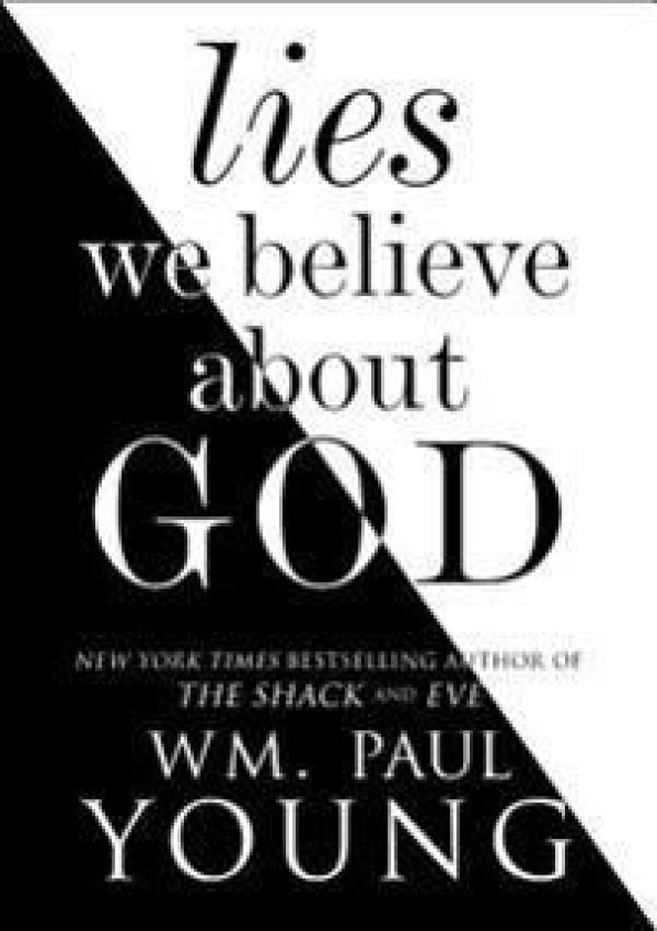 Lies We Believe about God