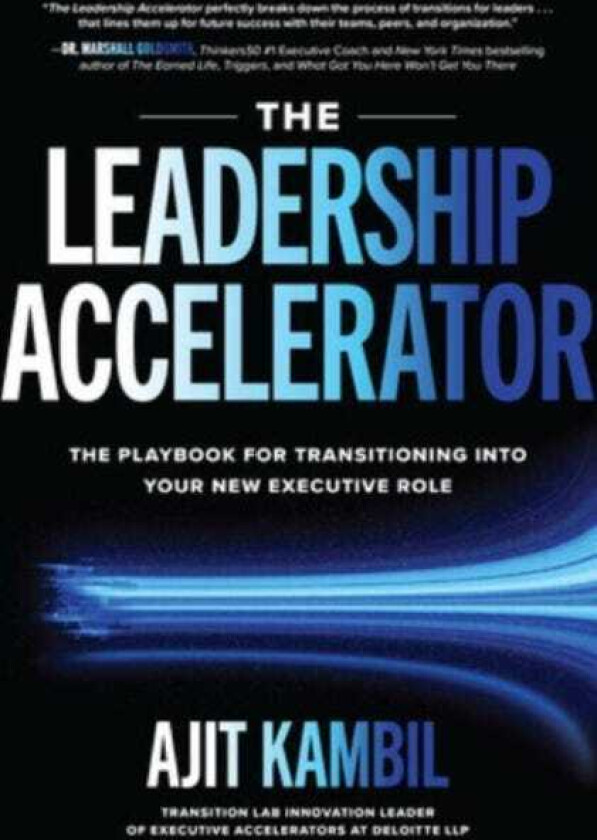 The Leadership Accelerator: The Playbook for Transitioning into Your New Executive Role