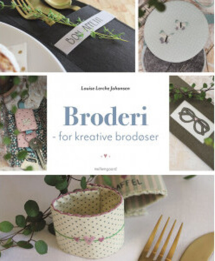 Broderi - for kreative brodøser - Bok av Louise Lerche Johansen