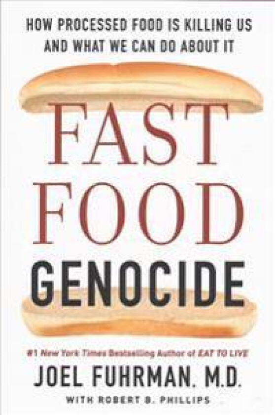 Fast Food Genocide: How Processed Food Is Killing Us and What We Can Do about It