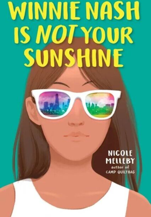 Winnie Nash Is Not Your Sunshine av Nicole Melleby