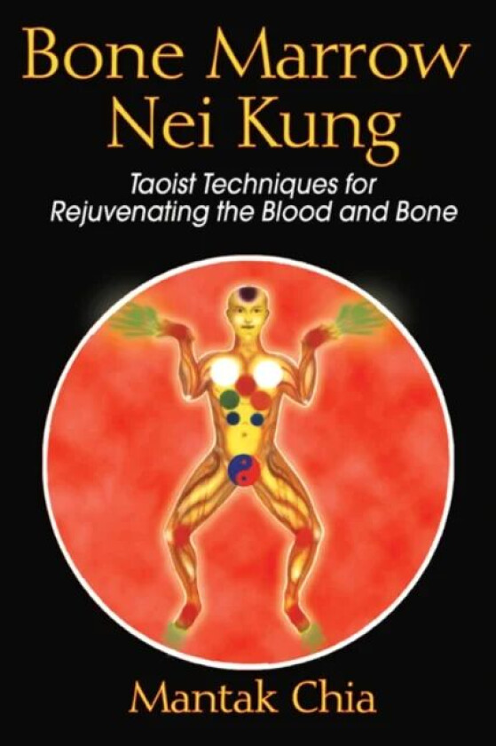 Bone Marrow Nei Kung av Mantak Chia