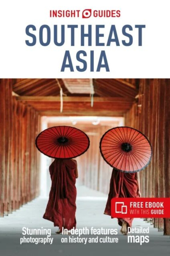 Insight Guides Southeast Asia: Travel Guide with Free eBook av Insight Guides