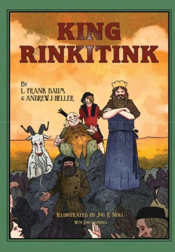 King Rinkitink av L Frank Baum, Andrew J Heller