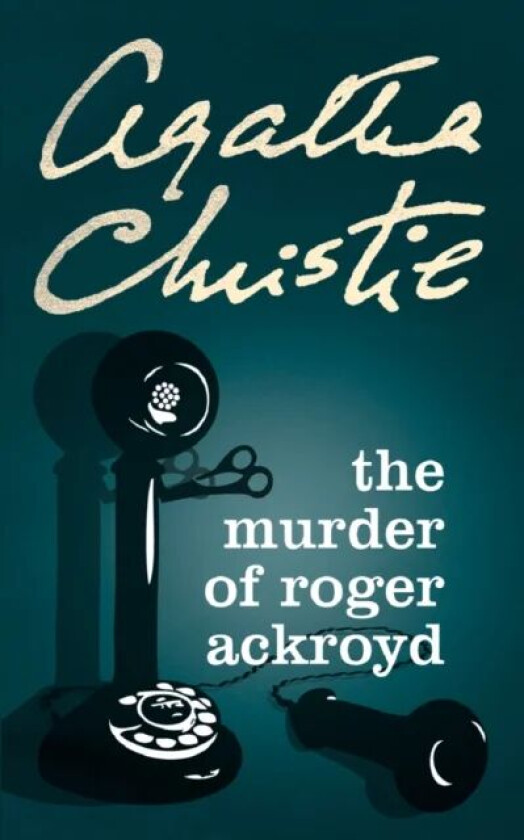 The Murder of Roger Ackroyd av Agatha Christie
